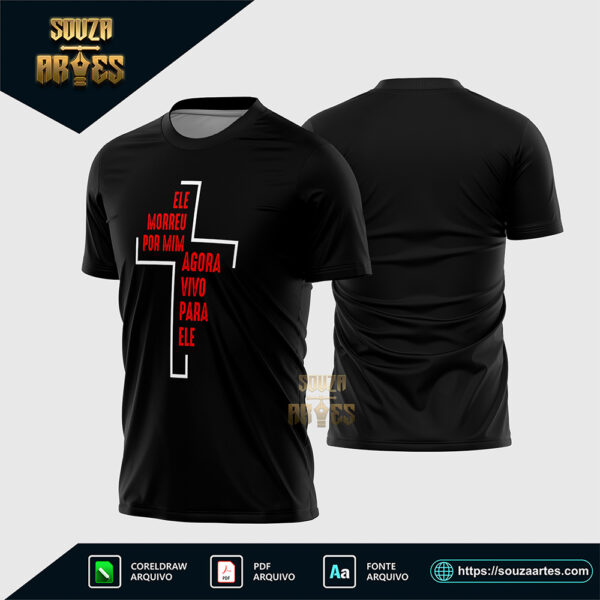 Arte Vetor Camisa Religião Ele Morreu Por Mim 2026 Corel Draw X7 para sublimação